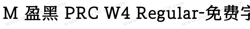 M 盈黑 PRC W4 Regular字体转换